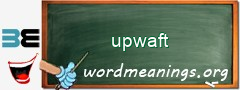 WordMeaning blackboard for upwaft